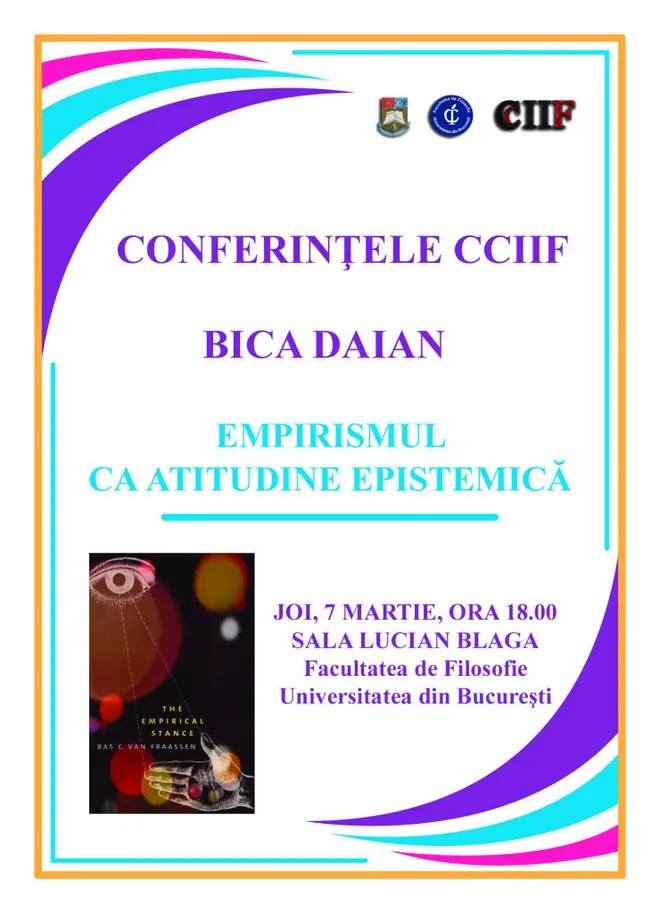 Afișul conferinței „Empirismul ca atitudine epistemică”, cu invitatul Daian Bica, joi, 7 martie, ora 18.00, Sala Lucian Blaga, Facultatea de Filosofie.
